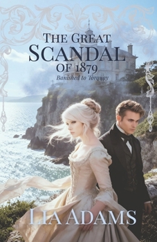 The Great Scandal of 1879: Banished to Torquay (Great Victorian Romances) - Book #2 of the Great Victorian Romances