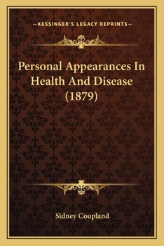 Personal Appearances in Health and Disease (Classic Reprint)