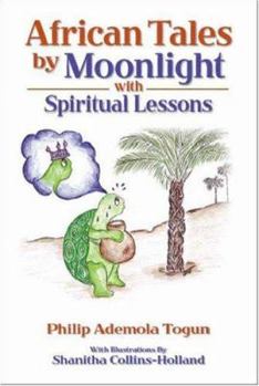 Paperback African Tales by Moonlight: With Spiritual Lessons Book