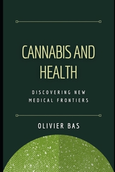 Paperback Cannabis and Health: Discovering New Medical Frontiers Book