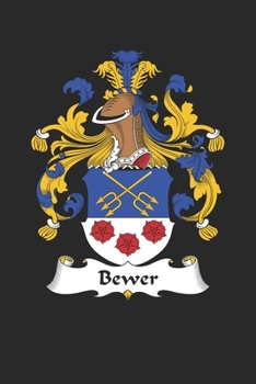 Bewer: Bewer Coat of Arms and Family Crest Notebook Journal (6 x 9 - 100 pages)
