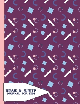 Paperback Draw and Write Journal For Kids: Grades K-2: Primary Composition Half Page Lined Paper with Drawing Space (8.5" x 11" Notebook), Learn To Write and Dr Book
