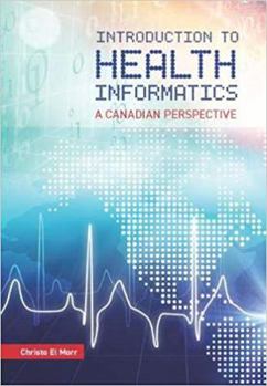 Paperback Introduction to Health Informatics: A Canadian Perspective Book