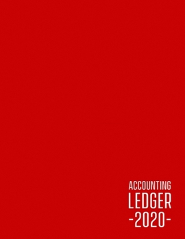 Accounting Ledger 2020: Simple accounting ledger for book keeping and accounts. Home and Business. 120 pages. 11 x 8.5.