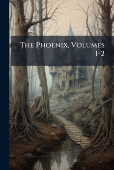 Paperback The Phoenix, Volumes 1-2 Book
