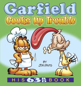 Paperback Garfield Cooks Up Trouble: His 63rd Book