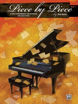 Paperback Piece by Piece, Bk 1: 8 Early Intermediate Color Pieces for Solo Piano Book