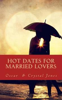 Paperback Hot Dates for Married Lovers Book