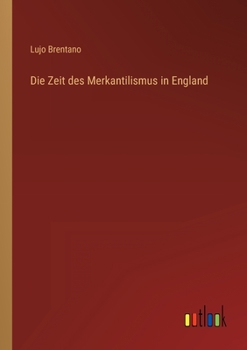 Paperback Die Zeit des Merkantilismus in England [German] Book