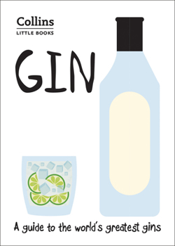 Paperback Gin: A Guide to the World's Greatest Gins Book