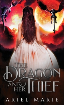 Paperback The Dragon and Her Thief Book
