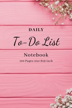 Daily To-Do List Notebook: Pink Color Wood, Daily To Do list Planner, Planner and Daily Task Manager with Checkboxes size 6x9 inch 120 Pages
