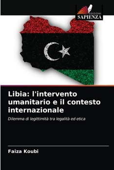 Paperback Libia: l'intervento umanitario e il contesto internazionale [Italian] Book