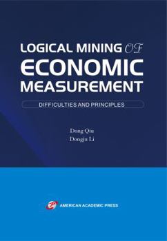 Paperback LOGICAL MINING OF ECONOMIC MEASUREMENT Book