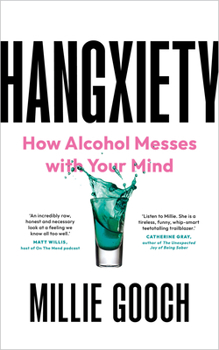 Hardcover Hangxiety: How Alcohol Messes with Your Mind Book