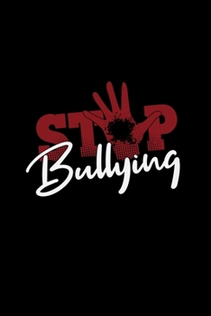 Stop bullying: 6x9 STOP BULLYING | dotgrid | dot grid paper | notebook | notes