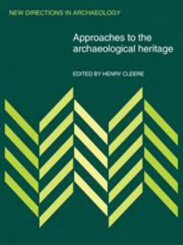 Hardcover Approaches to the Archaeological Heritage Book