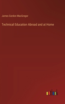 Hardcover Technical Education Abroad and at Home Book