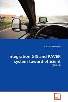 Paperback Integration GIS and PAVER system toward efficient Book