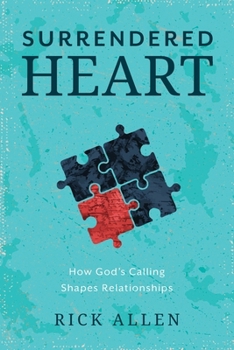 Paperback Surrendered Heart: How God's Calling Shapes Relationships Book