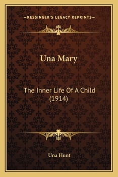 Paperback Una Mary: The Inner Life Of A Child (1914) Book