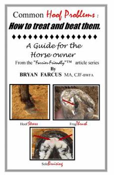 Paperback Common Hoof Problems, how to treat & beat them: A guide for the horse owner. Book