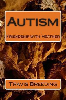 Paperback Autsim: Friendship with Heather Book