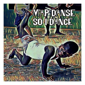Hardcover M'Ap Danse So I Dance: Volume 1 Book
