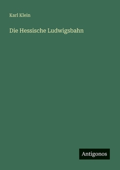 Paperback Die Hessische Ludwigsbahn [German] Book
