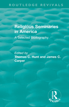 Paperback Religious Seminaries in America (1989): A Selected Bibliography Book