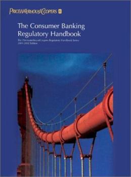 Paperback The Consumer Banking Regulatory Handbook: 2000-2001 Book