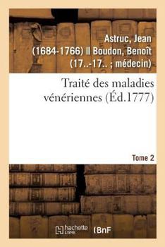 Paperback Traité Des Maladies Vénériennes. Tome 2 [French] Book