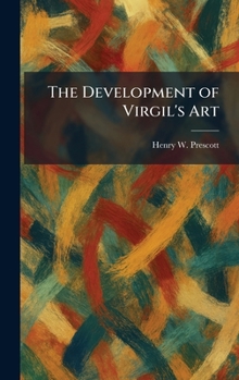 Hardcover The Development of Virgil's Art Book