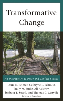 Paperback Transformative Change: An Introduction to Peace and Conflict Studies Book