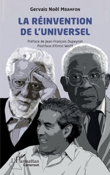 La réinvention de l'universel (Harmattan Cameroun) (French Edition)