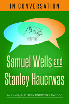 Paperback In Conversation: Samuel Wells and Stanley Hauerwas Book