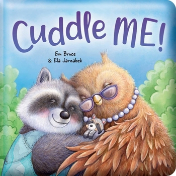 Board book Cuddle Me!: Padded Board Book