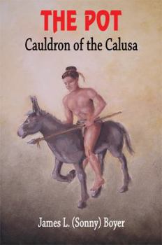 Paperback The Pot: Cauldron of the Calusa Book