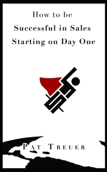 Paperback How to be Successful in Sales Starting on Day One Book