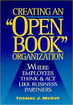 Hardcover Creating an "Open Book" Organization: Where Employees Think & Act Like Business Partners Book