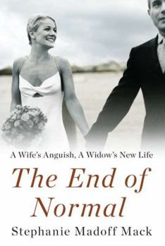 Hardcover The End of Normal: A Wife's Anguish, a Widow's New Life Book