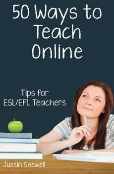 Paperback Fifty Ways to Teach Online: Tips for ESL/EFL Teachers Book