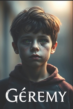 Géremy: Un jour après l’autre - Une issue controversée (French Edition)