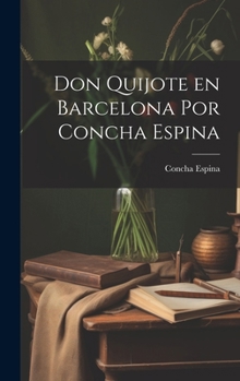 Hardcover Don Quijote en Barcelona por Concha Espina [Spanish] Book