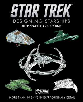 Hardcover Star Trek Designing Starships: Deep Space Nine and Beyond Book