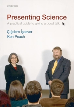 Hardcover Presenting Science: A Practical Guide to Giving a Good Talk Book