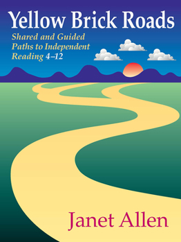 Paperback Yellow Brick Roads: Shared and Guided Paths to Independent Reading 4-12 Book