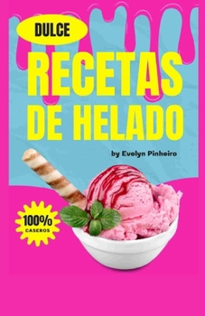 Paperback Recetas de postres helados: Postres Rápidos para Todos: Tu Guía de Delicias Familiares [Spanish] Book