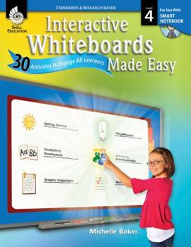 Paperback Interactive Whiteboards Made Easy (Smart Notebook Software) (Level 4): 30 Activities to Engage All Learners [With CDROM] Book