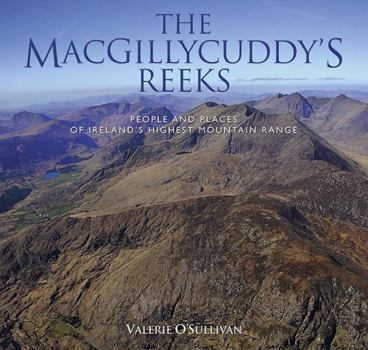 Hardcover The Macgillycuddy's Reeks: People and Places of Ireland's Highest Mountain Range Book